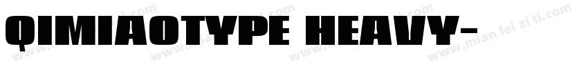 QIMIAOTYPE HEAVY字体转换